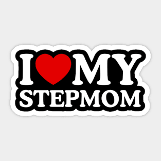 I LOVE MY STEPMOM Sticker